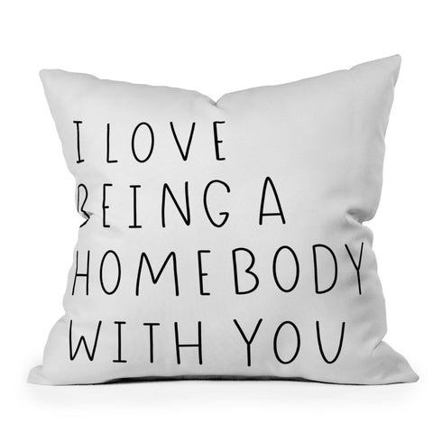 Allyson Johnson Being a homebody with you Outdoor Throw Pillow