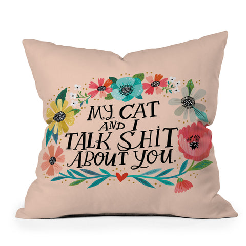 CynthiaF My Cat and I Talk Shit About You Outdoor Throw Pillow