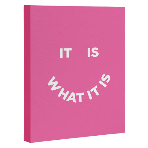 Julia Walck It Is What It Is Pink Art Canvas