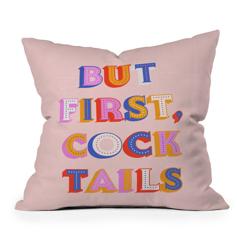 Showmemars But First Cocktails Typography Throw Pillow