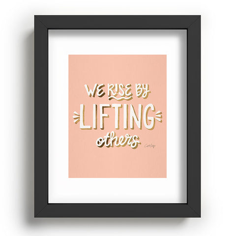 Cat Coquillette We Rise By Lifting Others Blush and Gold Recessed Framing Rectangle