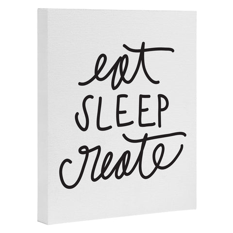 Chelcey Tate Eat Sleep Create Art Canvas