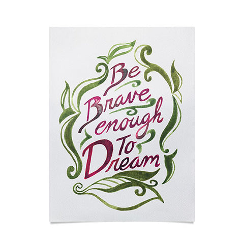 Katie Holland Be brave enough to dream water Poster