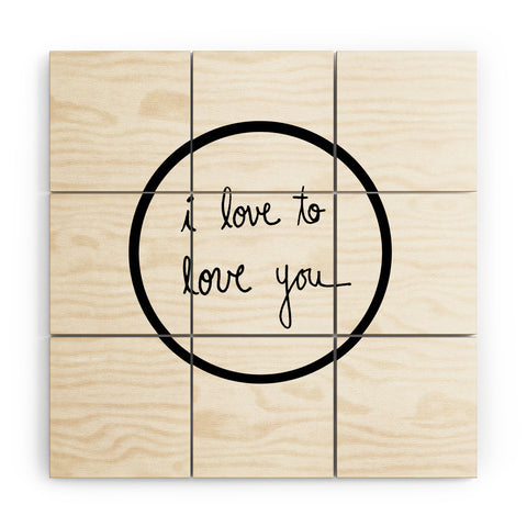 Leeana Benson I Love To Love You Wood Wall Mural