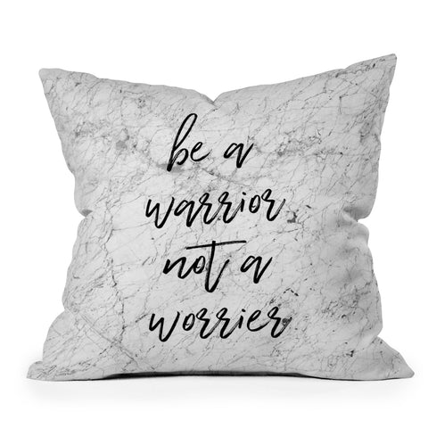 Orara Studio Be A Warrior Throw Pillow