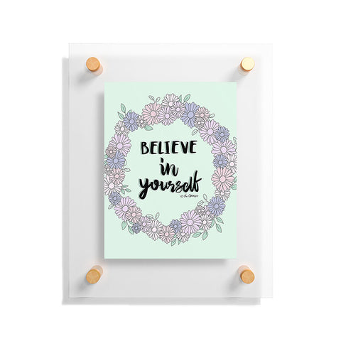 The Optimist Believe In Yourself Quote Floating Acrylic Print