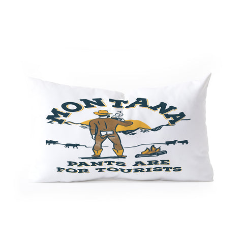 The Whiskey Ginger Montana Pants Are For Tourists Oblong Throw Pillow