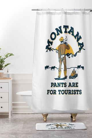 The Whiskey Ginger Montana Pants Are For Tourists Shower Curtain And Mat